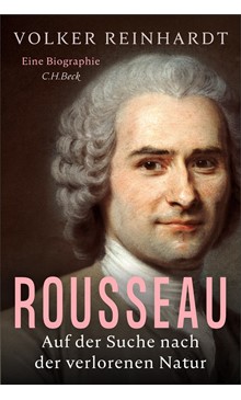 Cover: Die Sachbücher des Monats März: Platz 6 - 7Cover: Volker Reinhardt, Rousseau