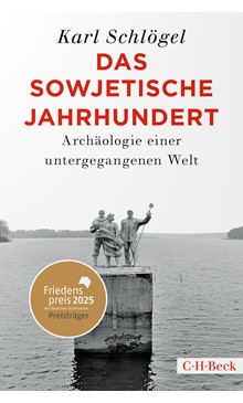Cover: Historiker Karl Schlögel erhält FriedenspreisCover: Karl Schlögel, Das sowjetische Jahrhundert