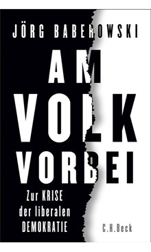 Cover: Zur Krise der liberalen DemokratieCover: Jörg Baberowski, Am Volk vorbei