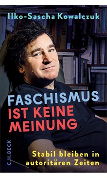 Cover: Das Buch der WocheCover: Ilko-Sascha Kowalczuk, Faschismus ist keine Meinung