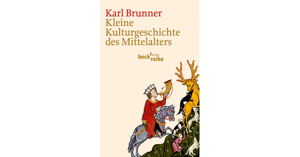 Kleine Kulturgeschichte des Mittelalters | Brunner, Karl | Broschur