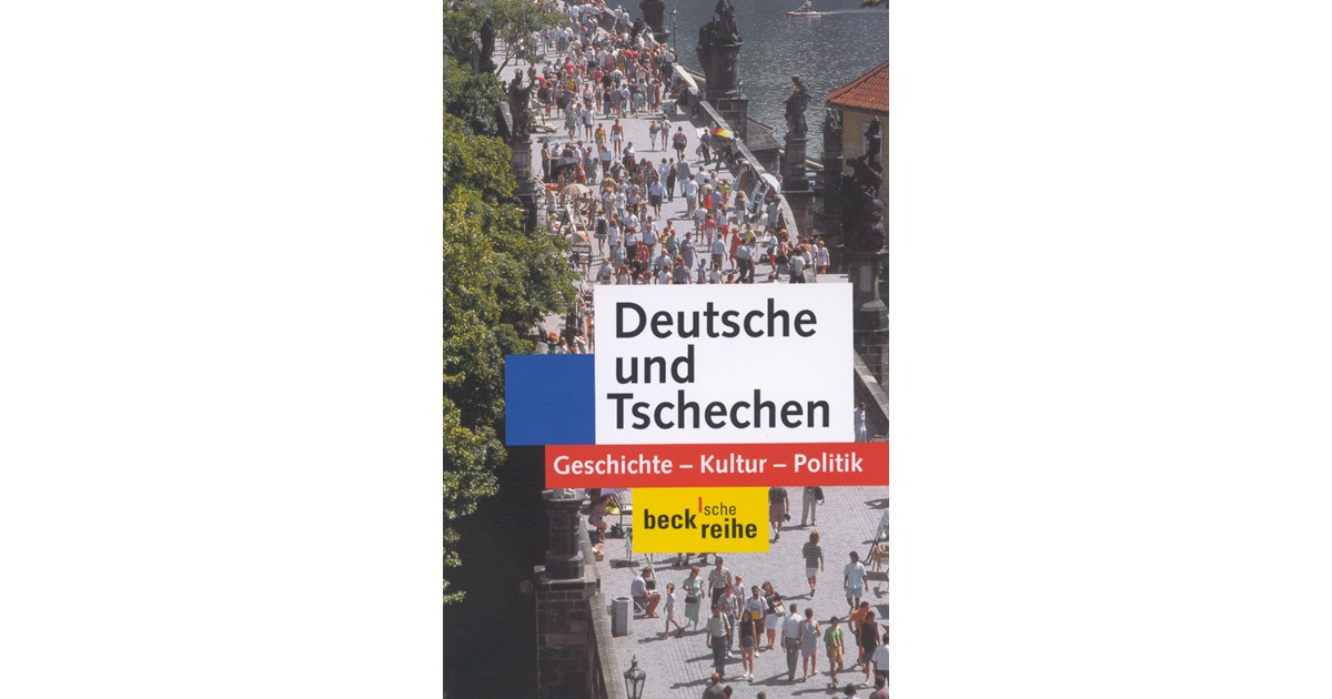Deutsche und Tschechen Koschmal, Walter / Nekula, Marek / Rogall
