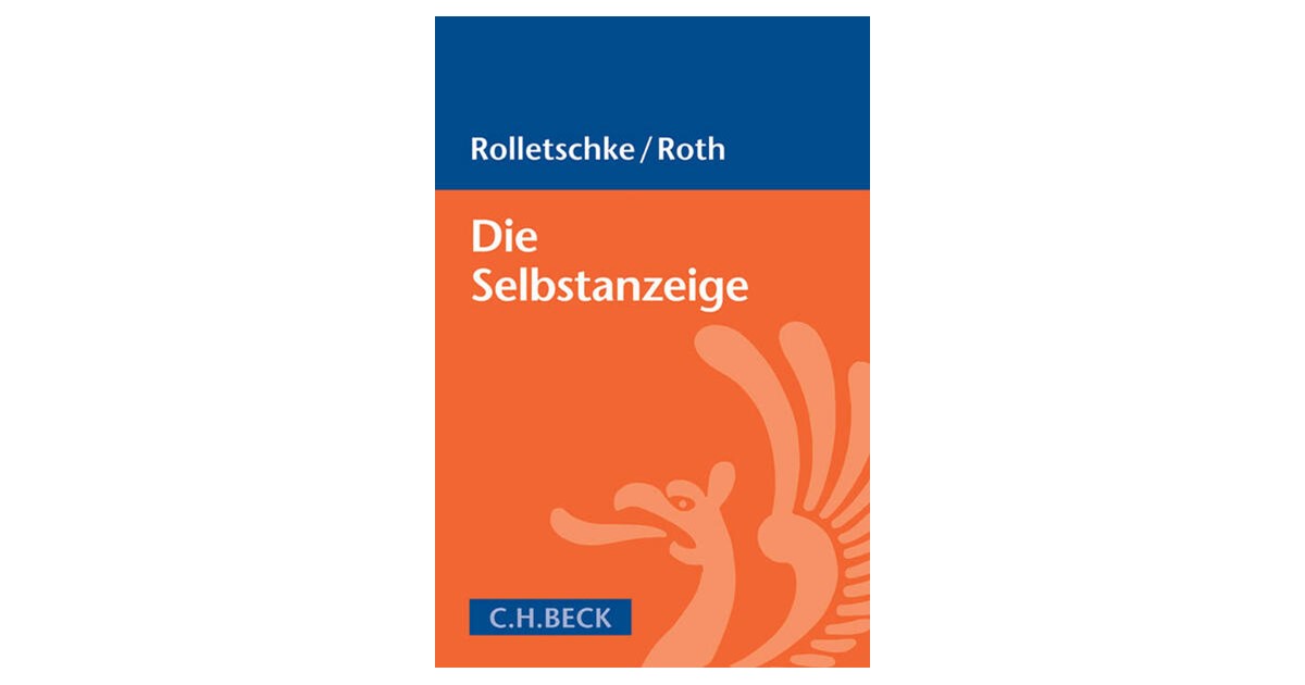 Rolletschke / Roth | Die Selbstanzeige | 1. Auflage | 2015 | beck-shop.de