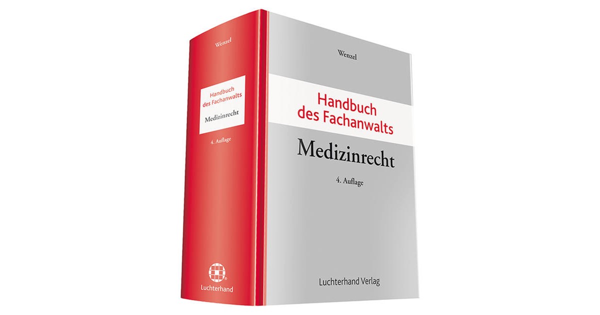 Wenzel (Hrsg.) | Handbuch des Fachanwalts Medizinrecht | 4