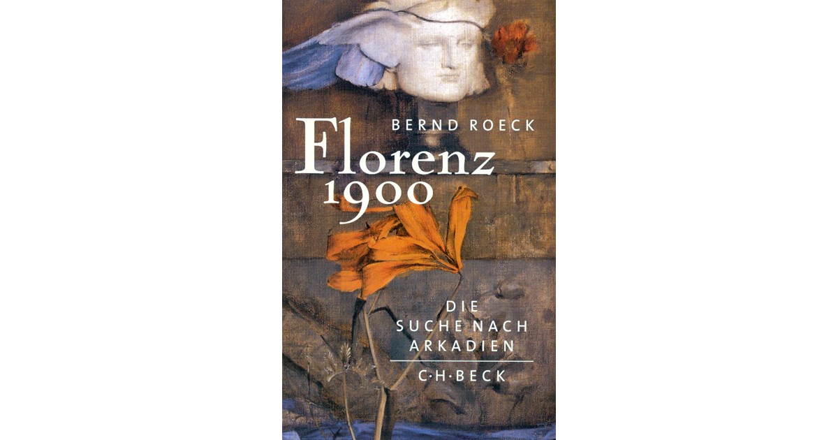 Florenz 1900 | Roeck, Bernd | Hardcover