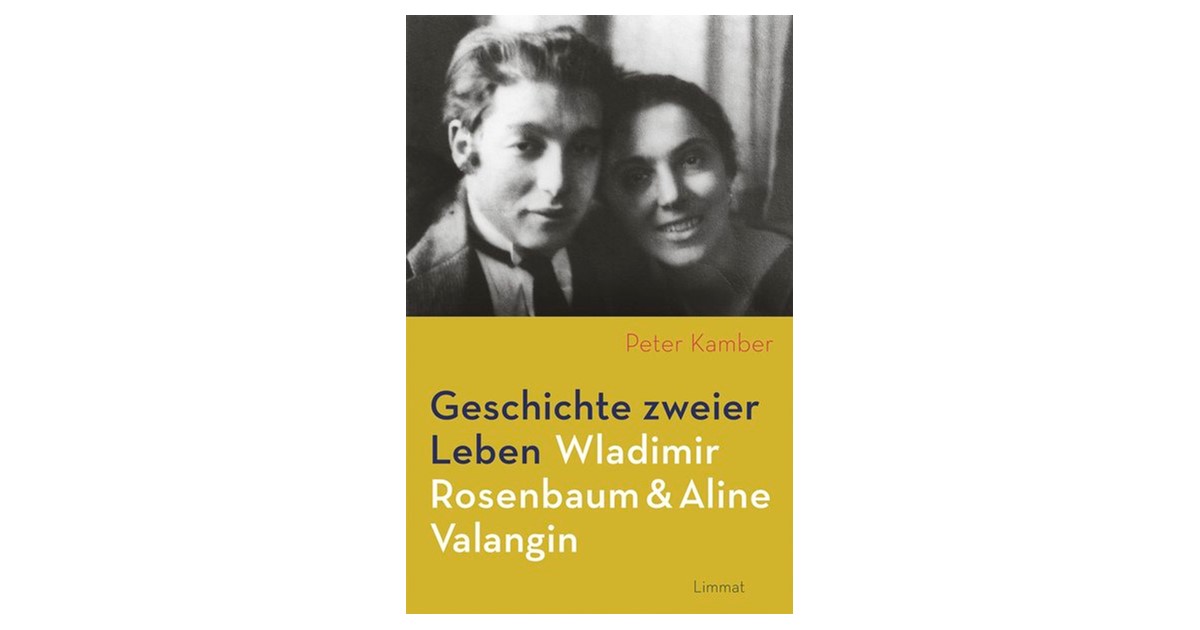 Kamber | Geschichte zweier Leben - Wladimir Rosenbaum und Aline ...