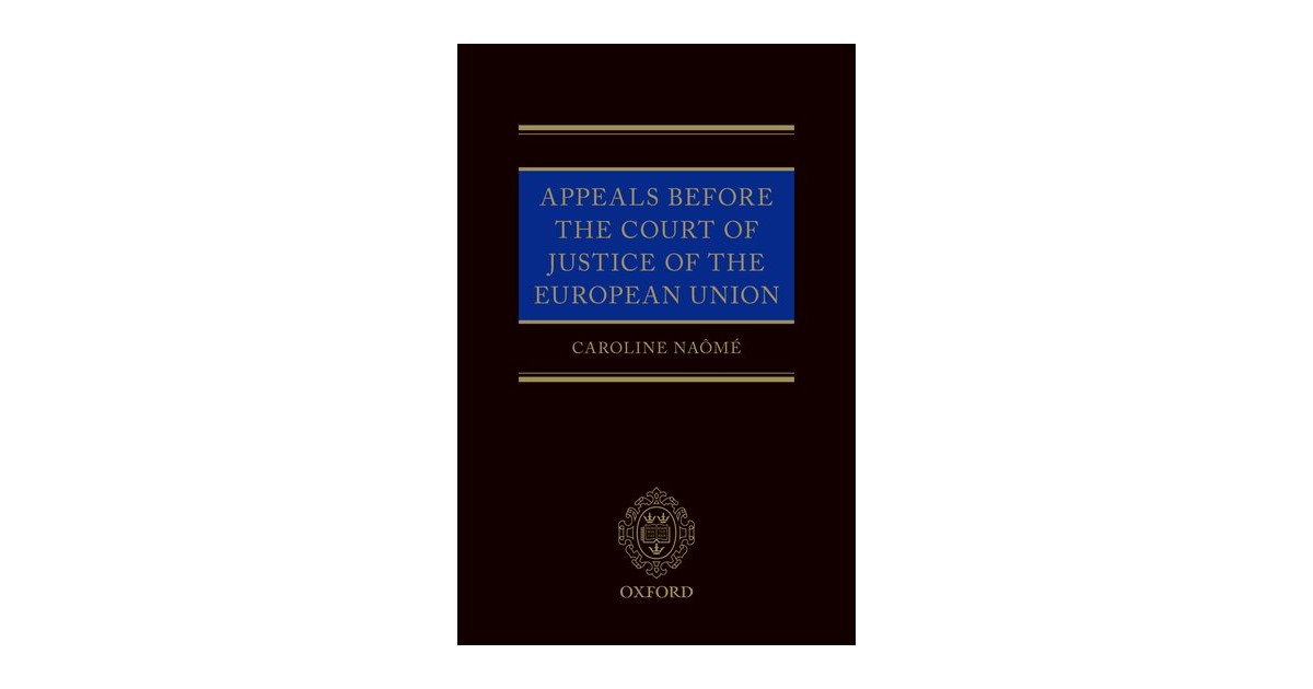 Naômé | Appeals Before the Court of Justice of the European Union | 1 ...