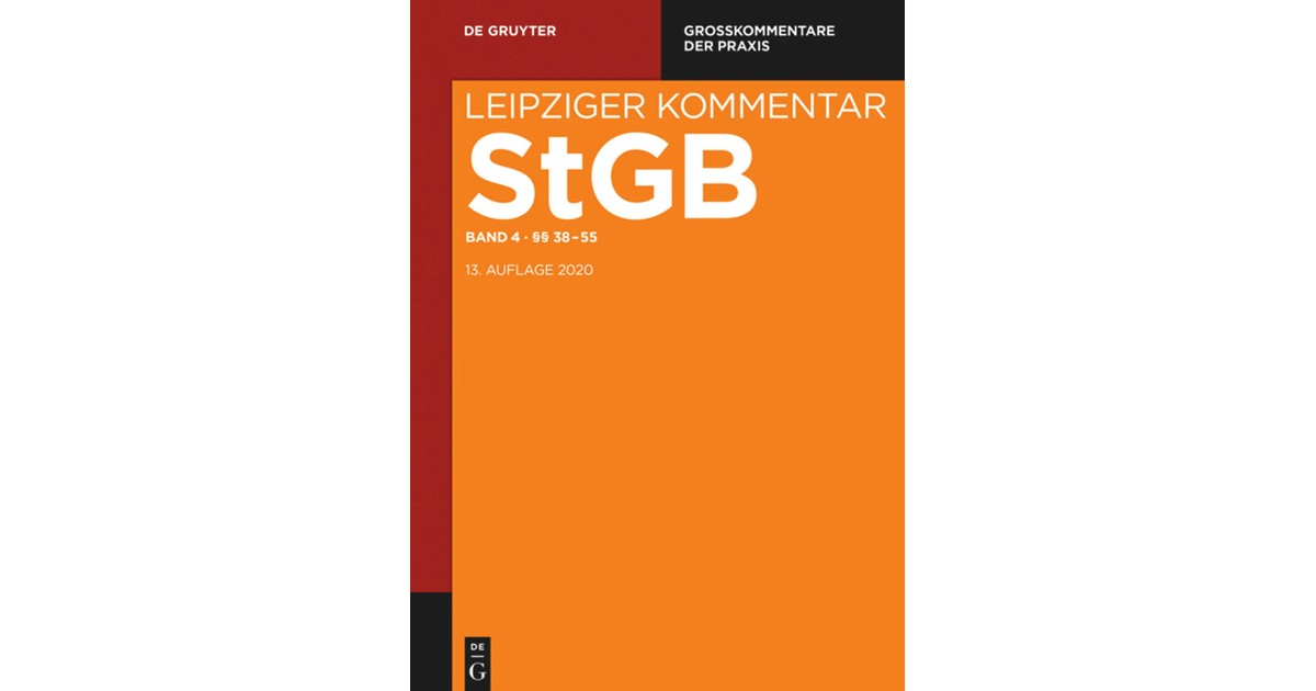 Leipziger Kommentar Strafgesetzbuch: StGB, Band 4: §§ 38-55