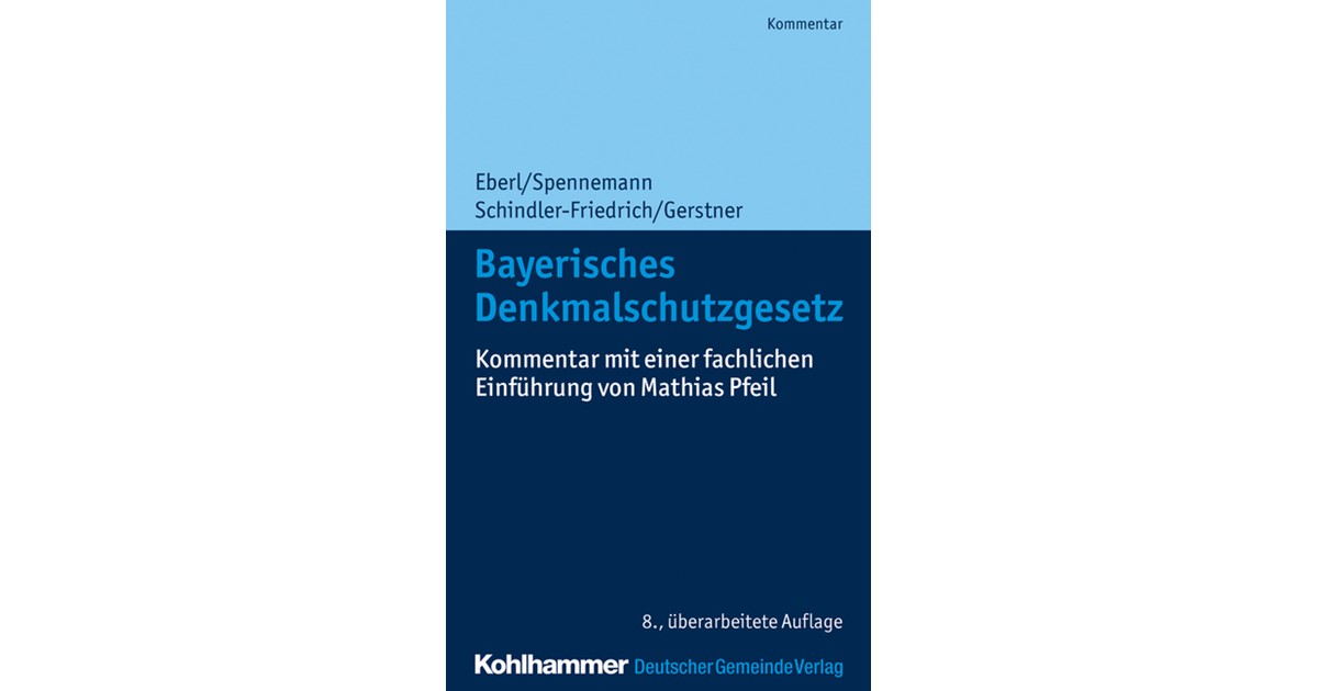 Eberl / Spennemann Bayerisches Denkmalschutzgesetz 8. Auflage