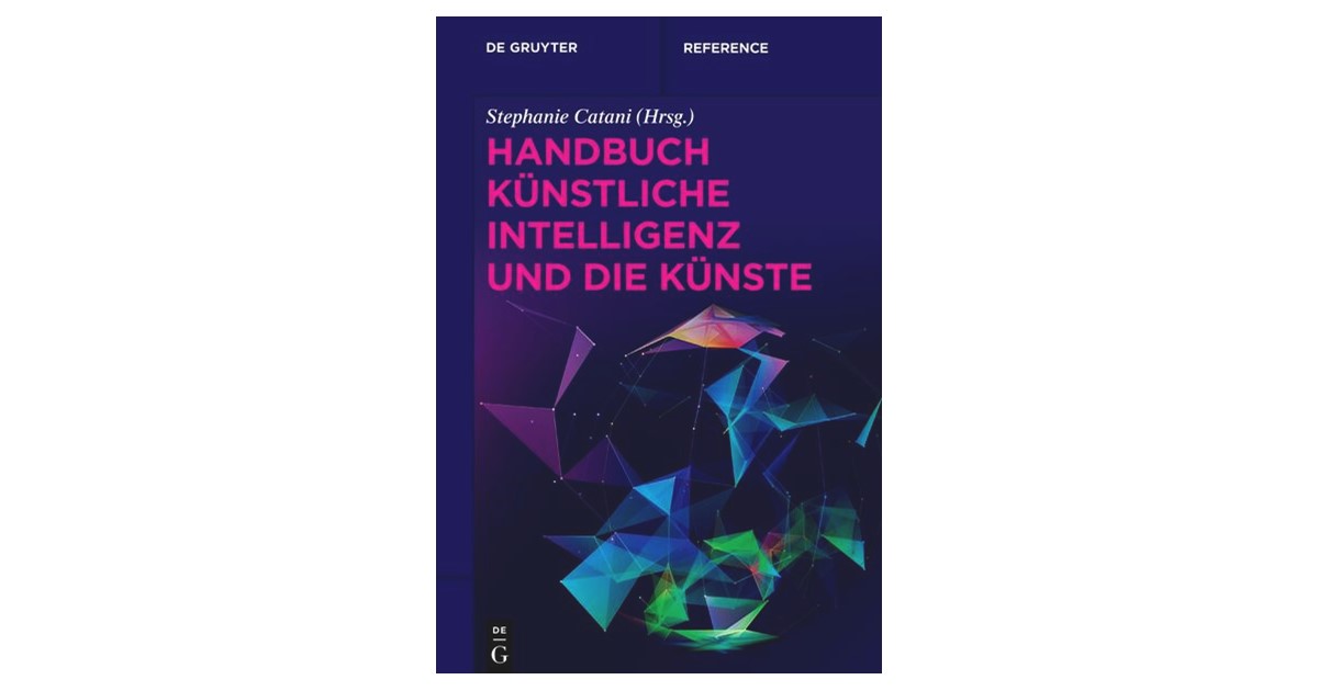 Catani / Pfeiffer (Hrsg.) | Handbuch Knstliche Intelligenz und die Knste  | 1. Auflage | 2023 | beck-shop.de