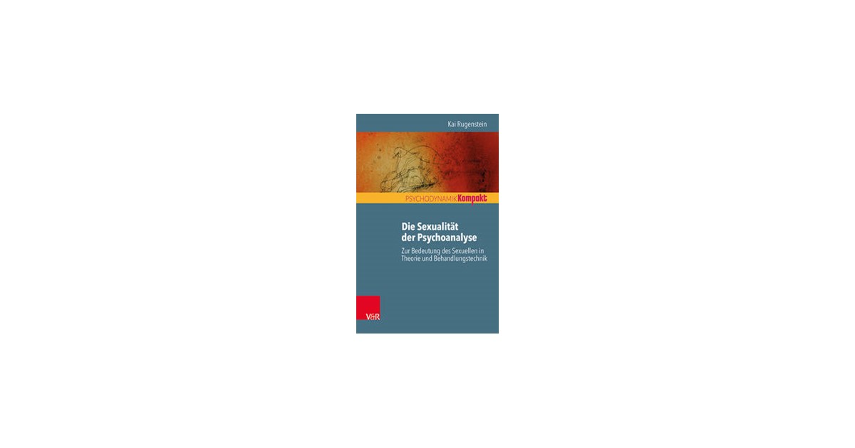 Rugenstein | Die Sexualität der Psychoanalyse | 1. Auflage | 2021 ...