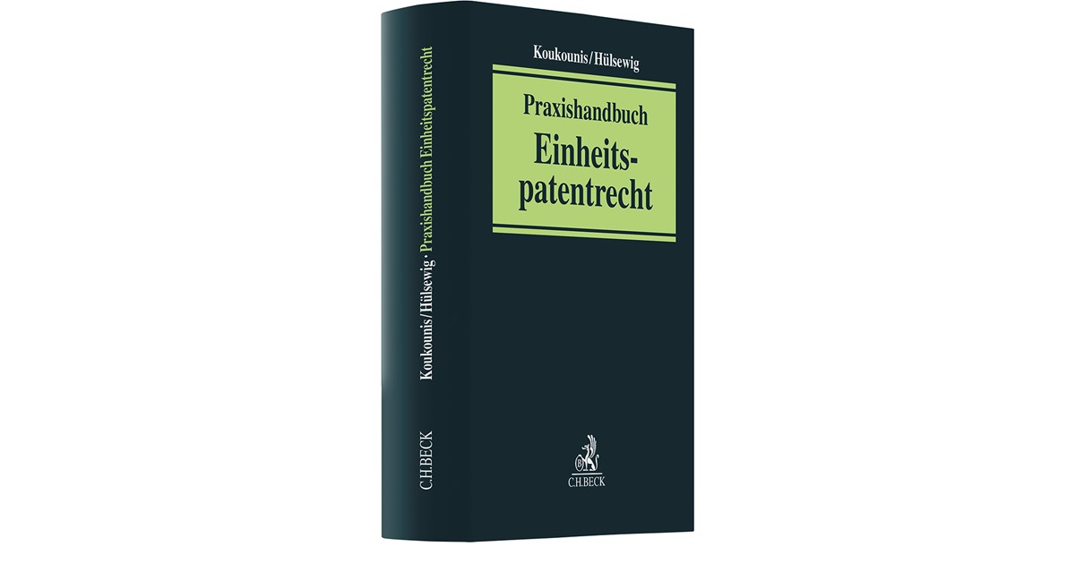 Koukounis / Hülsewig | Praxishandbuch Einheitspatentrecht