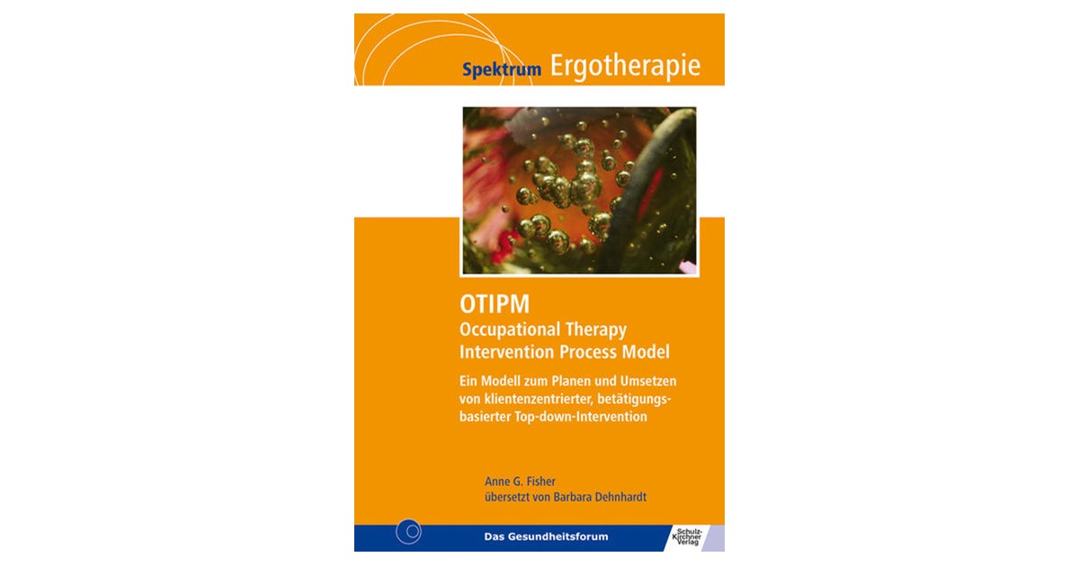 Fisher | OTIPM Occupational Therapy Intervention Process Model | 3 ...