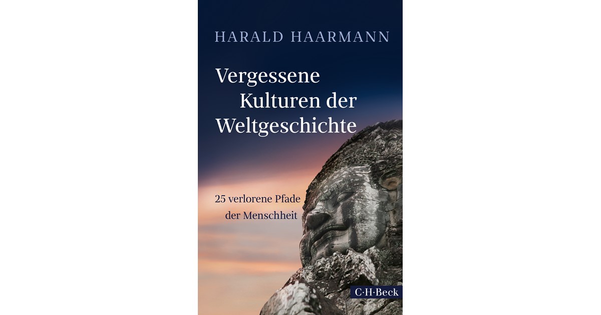 Vergessene Kulturen der Weltgeschichte | Haarmann, Harald | Hardcover