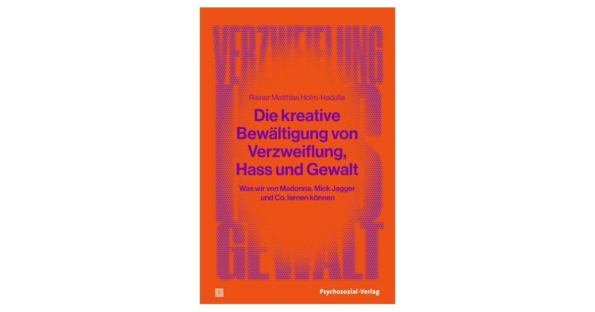 Holm-Hadulla | Die kreative Bewältigung von Verzweiflung, Hass und ...