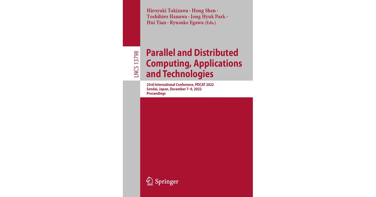Takizawa / Shen | Parallel and Distributed Computing, Applications and ...