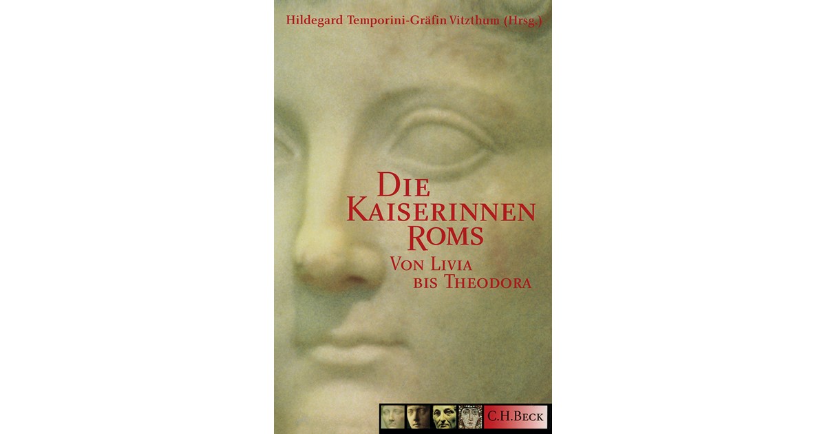 Die Kaiserinnen Roms | Temporini-Gräfin Vitzthum, Hildegard | Broschur