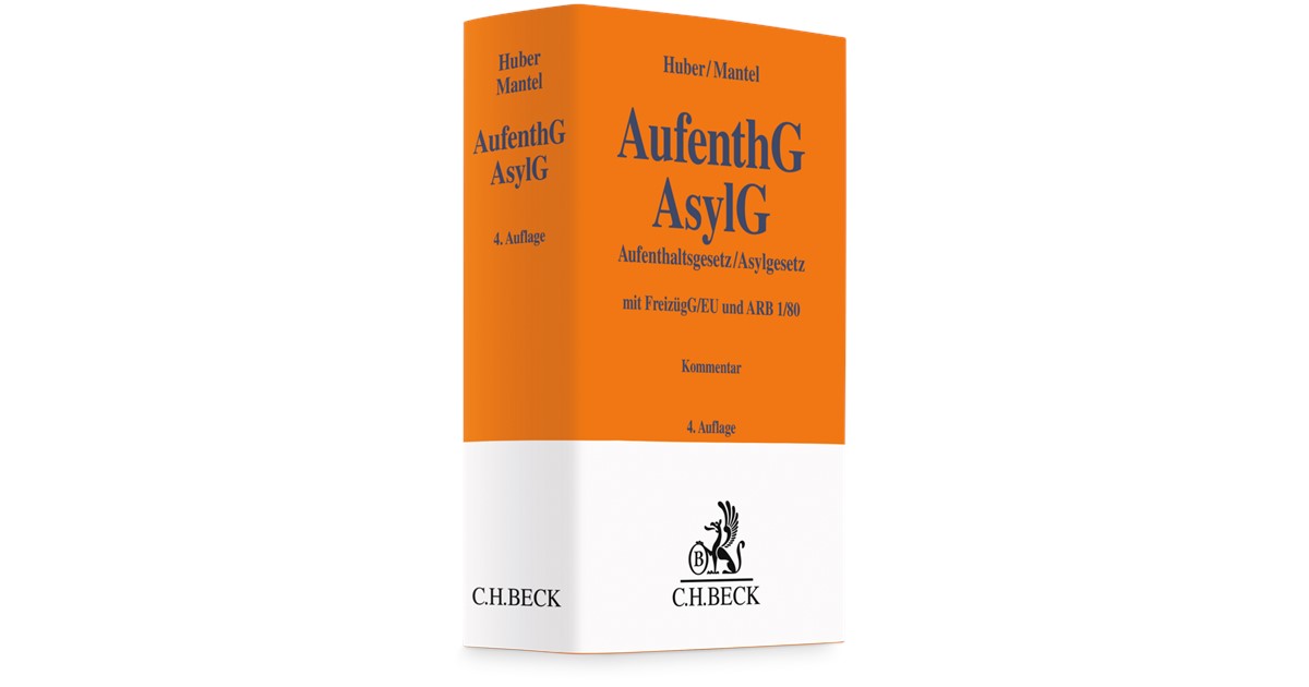 Huber / Mantel | AufenthG / AsylG | 4. Auflage | 2025 | beck-shop.de