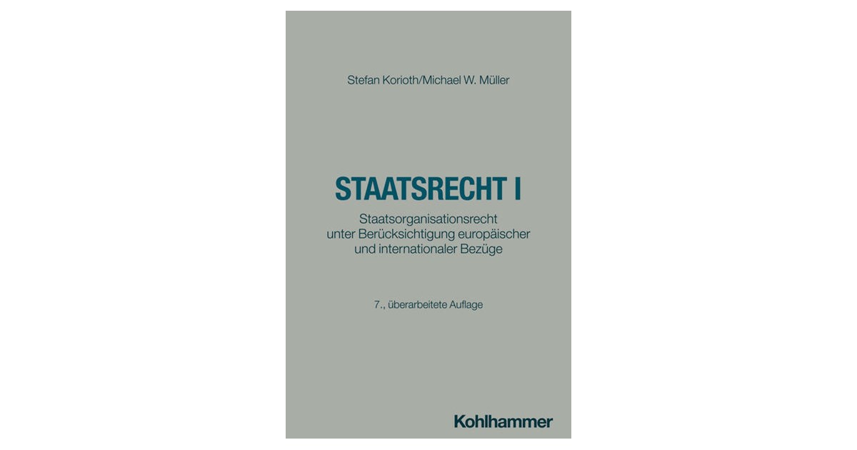 Korioth / Müller | Staatsrecht I | 7. Auflage | 2024 | beck-shop.de
