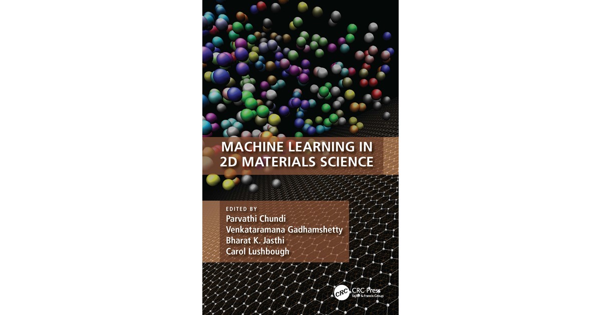 Chundi / Gadhamshetty | Machine Learning in 2D Materials Science | 1 ...