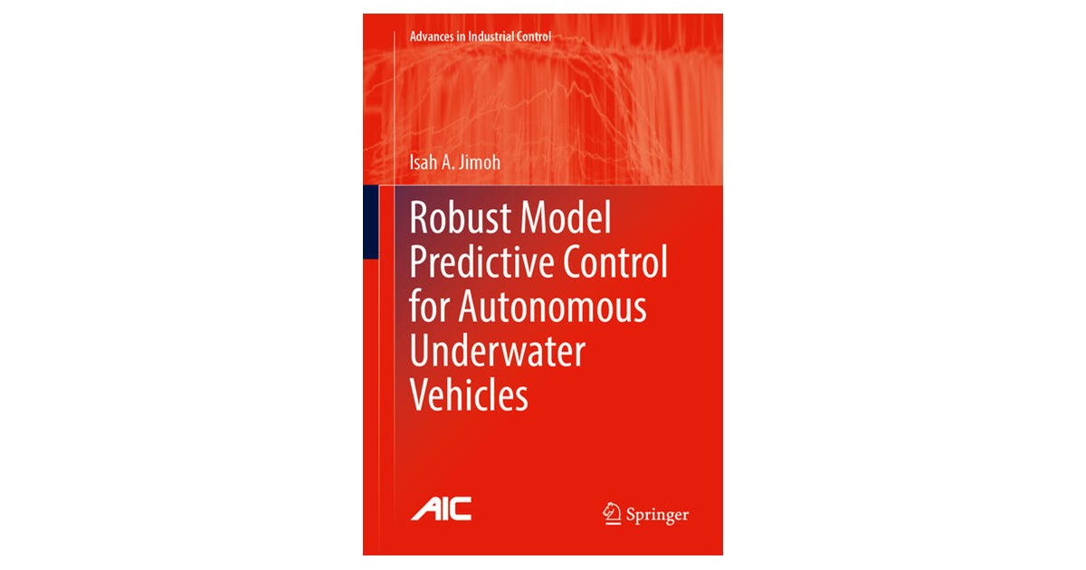 Jimoh | Robust Model Predictive Control for Autonomous Underwater ...