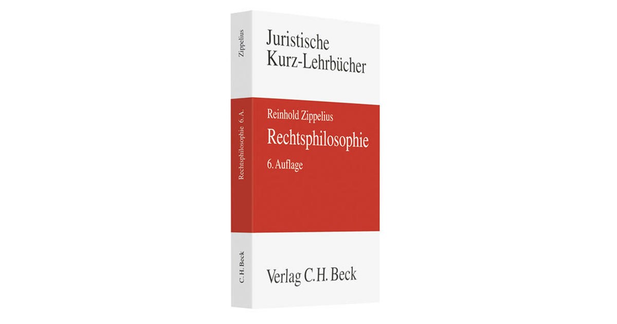 Zippelius | Rechtsphilosophie | 6. Auflage | 2011 | beck-shop.de
