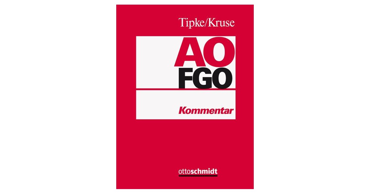 Tipke / Kruse Abgabenordnung Finanzgerichtsordnung AO, FGO 1
