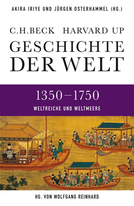 Cover: , Geschichte der Welt  Gesamtausgabe: Geschichte der Welt  1350-1750