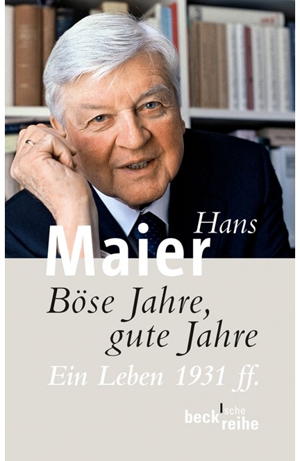 Cover: Hans Maier, Böse Jahre, gute Jahre