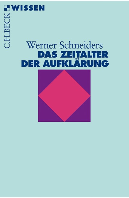 Cover: Werner Schneiders, Das Zeitalter der Aufklärung