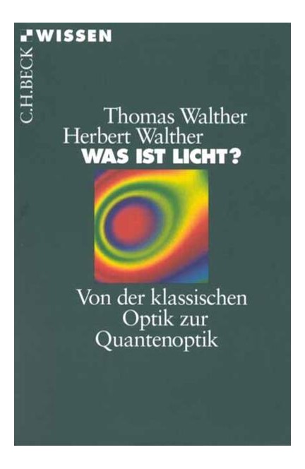 Cover: Herbert Walther|Thomas Walther, Was ist Licht?