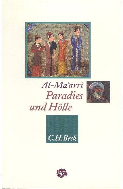 Cover: Abu l'Ala al-Ma'arri, Paradies und Hölle