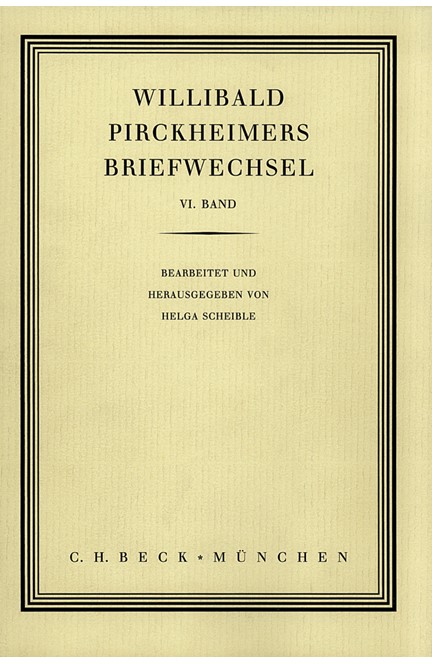 Cover: , Willibald Pirckheimers Briefwechsel  Bd. 6