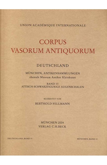 Cover: , Corpus Vasorum Antiquorum Deutschland Bd. 77  München XIII: Attisch-Schwarzfigurige Augenschalen