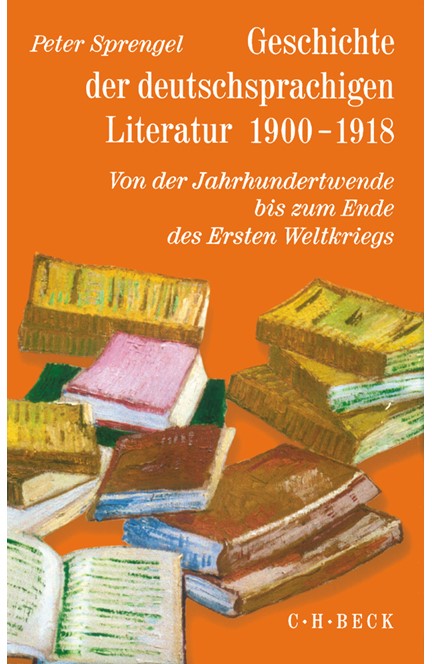Cover: , Geschichte der deutschen Literatur  Bd. 9/2: Geschichte der deutschsprachigen Literatur 1900-1918