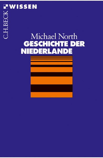Cover: Michael North, Geschichte der Niederlande