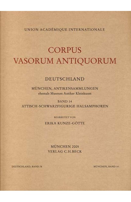 Cover: , Corpus Vasorum Antiquorum Deutschland Bd. 78  München XIV: Attisch-schwarzfigurige Halsamphoren