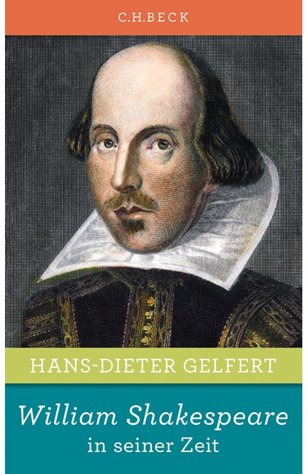 Cover: Hans-Dieter Gelfert, William Shakespeare in seiner Zeit