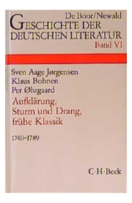 Cover: Klaus Bohnen|Per Øhrgaard|Sven Aage Jørgensen, Geschichte der deutschen Literatur  Bd. 6: Aufklärung, Sturm und Drang, Frühe Klassik (1740-1789)</br>