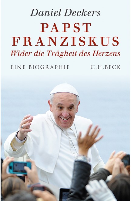 Cover: Daniel Deckers, Papst Franziskus