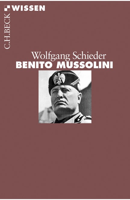 Cover: Wolfgang Schieder, Benito Mussolini