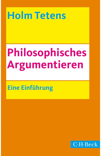 Cover: Holm Tetens, Philosophisches Argumentieren