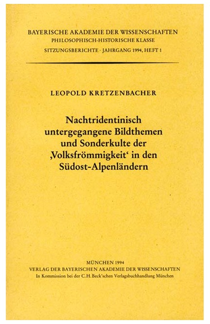 Cover: , Nachtridentinisch untergegangene Bildthemen und Sonderkulte der Volksfrömmigkeit in den Südost-Alpenländern