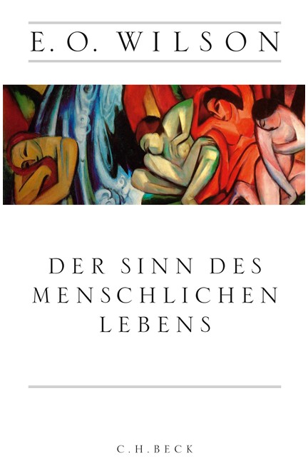 Cover: Edward O. Wilson, Der Sinn des menschlichen Lebens