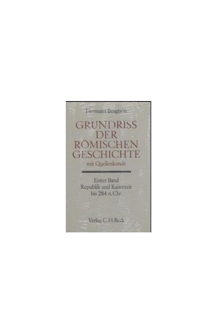 Cover: Hermann Bengtson, Handbuch der Altertumswissenschaft., Alter Orient-Griechische Geschichte-Römische Geschichte. Band III,5.1: Grundriß der römischen Geschichte mit Quellenkunde Bd. 1: Republik und Kaiserzeit bis 284 n.Chr.