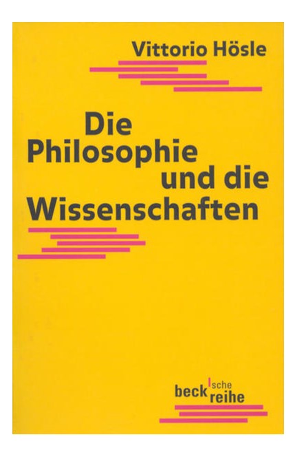 Cover: Vittorio Hösle, Die Philosophie und die Wissenschaften