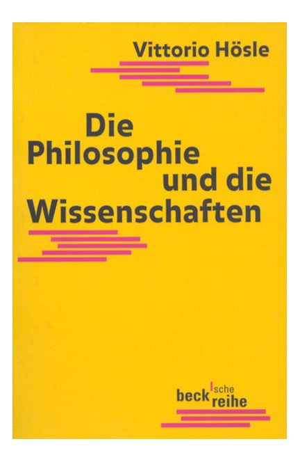 Cover: Vittorio Hösle, Die Philosophie und die Wissenschaften