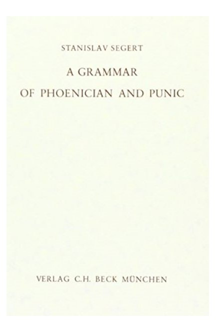 Cover: Stanislav Segert, A Grammar of Phoenician and Punic