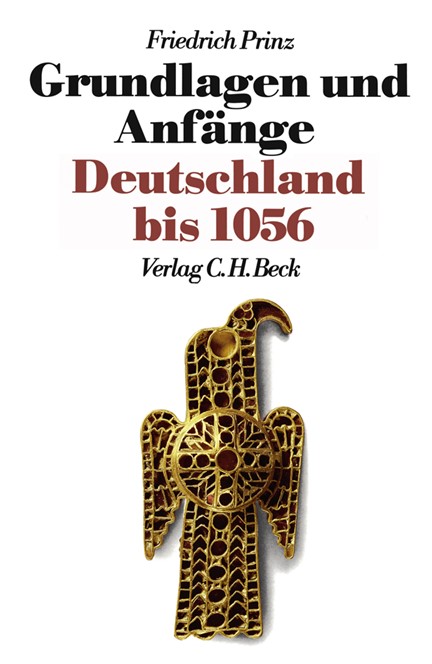 Cover: Friedrich Prinz, Neue Deutsche Geschichte Bd. 1: Grundlagen und Anfänge