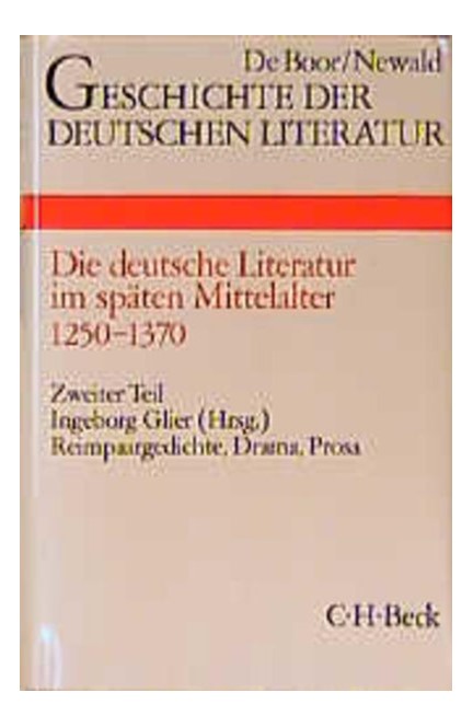 Cover: , Geschichte der deutschen Literatur  Bd. 3/2: Reimpaargedichte, Drama, Prosa (1250-1370)